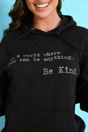 In A World Where You Can Be Anything Be Kind Hoodie