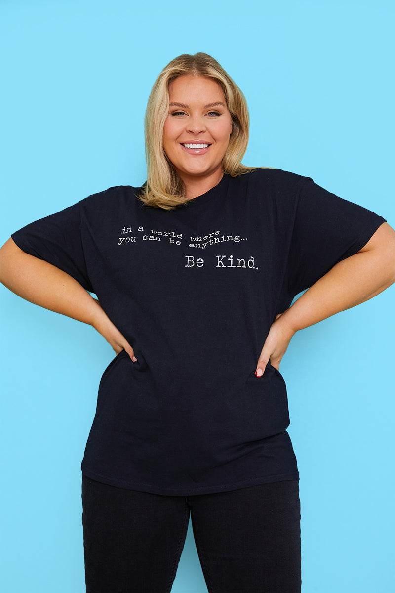 'IN A WORLD WHERE YOU CAN BE ANYTHING BE KIND' T-SHIRT - InTheStyle