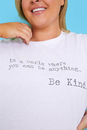 'IN A WORLD WHERE YOU CAN BE ANYTHING BE KIND' T-SHIRT - InTheStyle