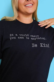 'IN A WORLD WHERE YOU CAN BE ANYTHING BE KIND' T-SHIRT - InTheStyle