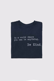 'IN A WORLD WHERE YOU CAN BE ANYTHING BE KIND' T-SHIRT - InTheStyle