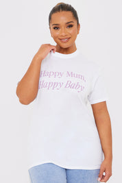 Happy Mum Happy Baby Slogan Tee