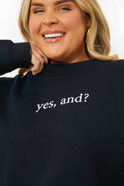 'YES, AND?' PRINTED SWEATSHIRT - InTheStyle