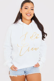 I Do Gold Foiled Hoodie